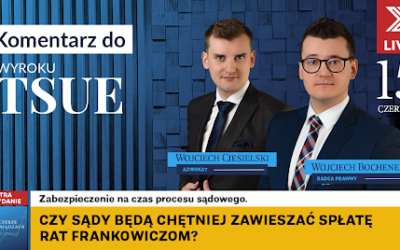 Na żywo dla Frankowiczów! Komentarz do Wyroku TSUE