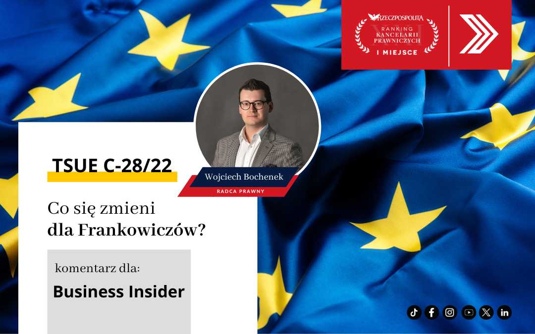 TSUE C-28/22 Frankowicze Wojciech Bochenek dla Business Insider