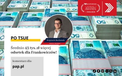 Odsetki dla Frankowiczów wyższe średnio o 43 tys. zł!