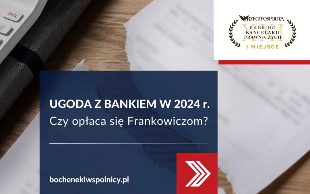 ugody frankowe w 2024 r. Kancelaria Bochenek, Ciesielski i Wspólnicy