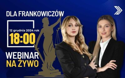 Frankowicze a ugody frankowe | Webinar 12.12.2024