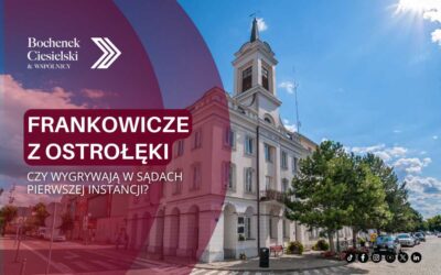 Czy frankowicze z Ostrołęki wygrywają już w pierwszej instancji?