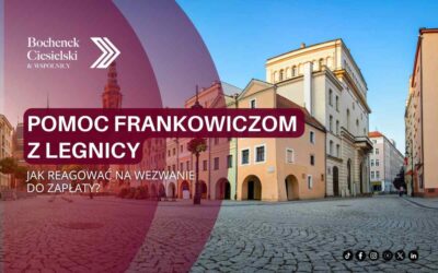 Pomoc frankowiczom z Legnicy –  jak reagować na pozew banku?