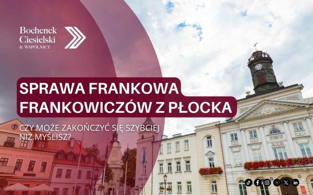 Ratusz w Płocku z napisem: „Sprawa frankowa frankowiczów z Płocka – czy może zakończyć się szybciej niż myślisz?”, logo kancelarii i ikony mediów społecznościowych na dole.