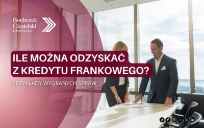 Ile można odzyskać z kredytu frankowego? Przykłady wygranych spraw