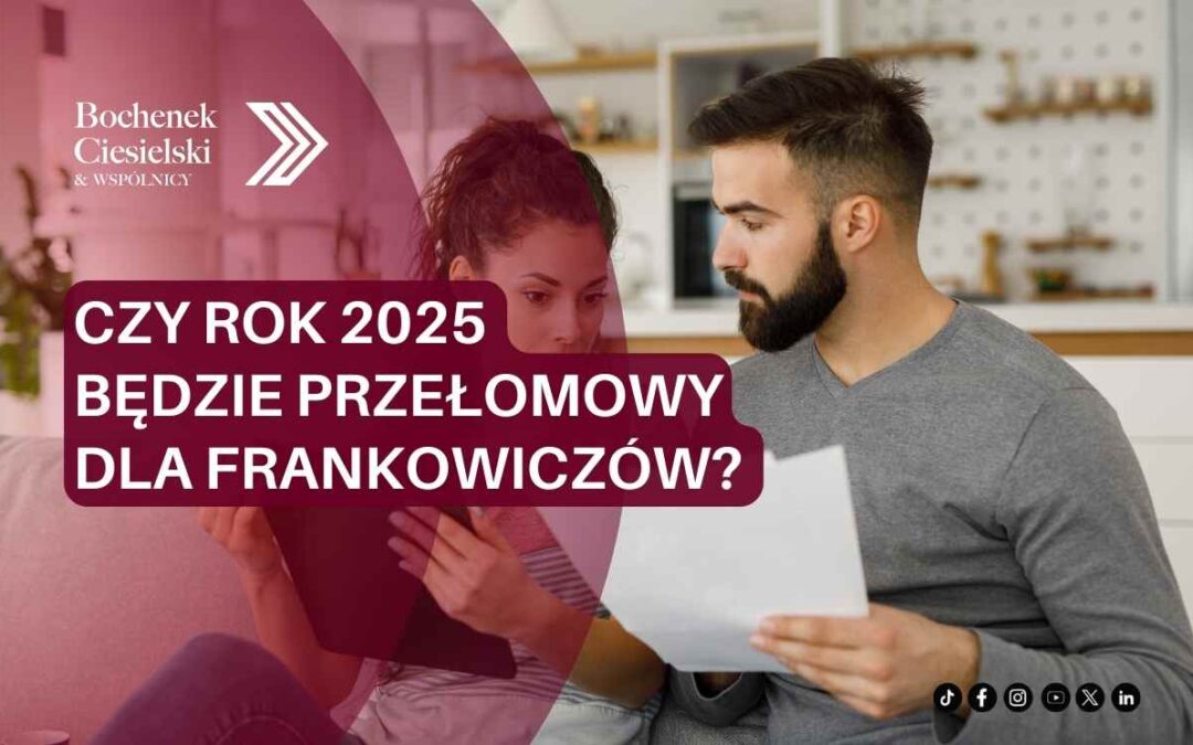 „Para młodych dorosłych przeglądająca dokumenty finansowe, z napisem: ‘Czy rok 2025 będzie przełomowy dla frankowiczów?’”