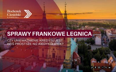 Dlaczego frankowicze z Legnicy coraz częściej wygrywają z bankami już w I instancji?