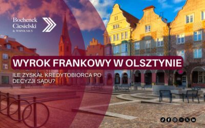 Wyrok frankowy w Olsztynie – ile zyskał kredytobiorca po decyzji sądu?