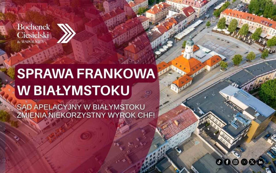 Panorama rynku w Białymstoku z ratuszem – ilustracja sprawy frankowej, w której sąd apelacyjny w Białymstoku zmienił niekorzystny wyrok CHF.