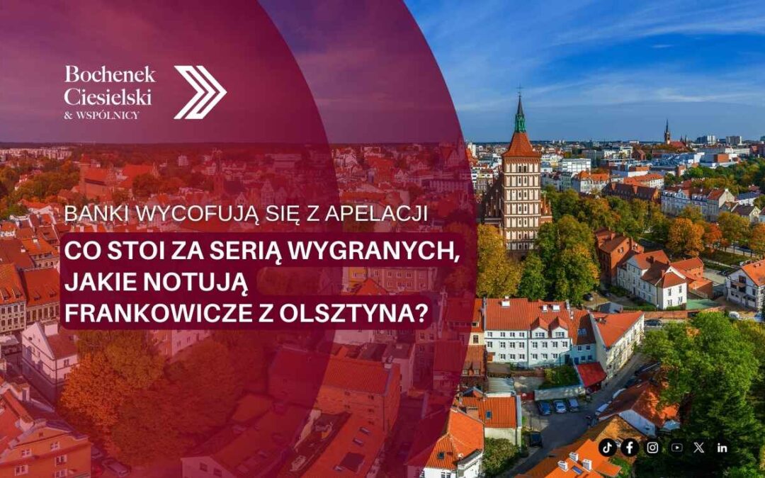 Panorama Olsztyna z lotu ptaka, z czerwonym gradientem i tekstem o wycofywaniu apelacji przez banki oraz serii wygranych frankowiczów; w lewym górnym rogu logo „Bochenek Ciesielski & Wspólnicy”.