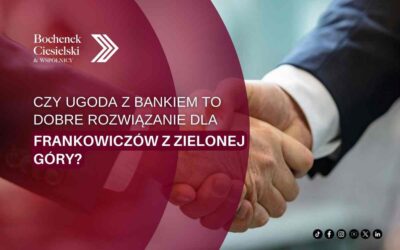 Czy ugoda z bankiem to dobre rozwiązanie dla frankowiczów z Zielonej Góry?