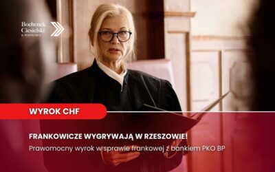 Czy naprawdę da się wygrać z bankiem? Prawomocna wygrana z bankiem w sprawie kredytu frankowego przeciwko PKO BP