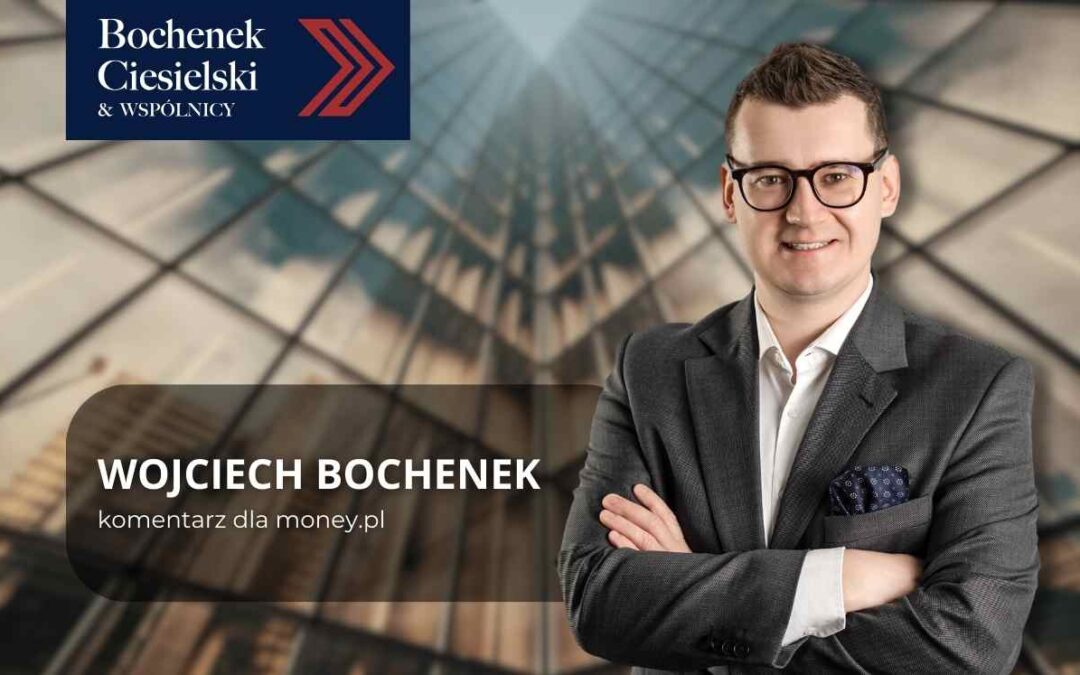 Wojciech Bochenek, prawnik kancelarii Bochenek Ciesielski & Wspólnicy – komentarz ekspercki dla money.pl o WIBOR