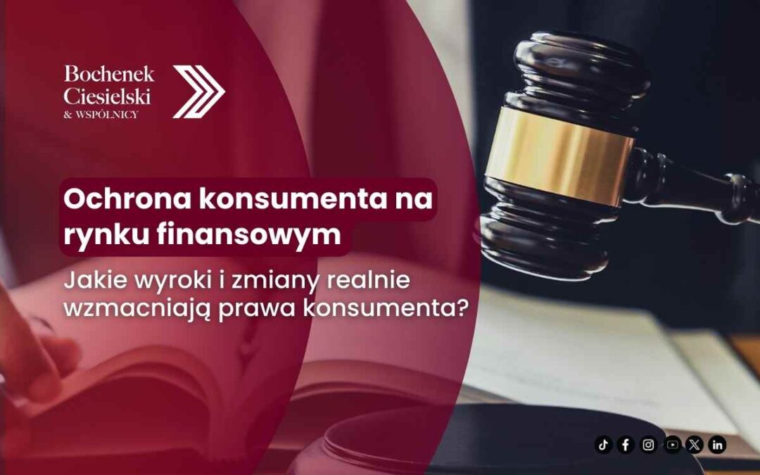 Młotek sędziowski nad dokumentami prawymi z grafiką o ochronie konsumenta na rynku finansowym.