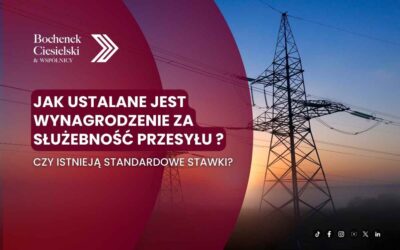 Jak ustalane jest wynagrodzenie za służebność przesyłu i czy istnieją standardowe stawki?