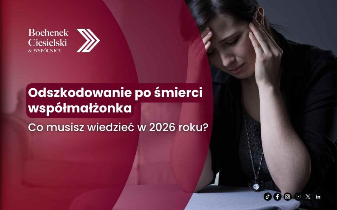 Odszkodowanie po śmierci współmałżonka – co musisz wiedzieć w 2026 roku?