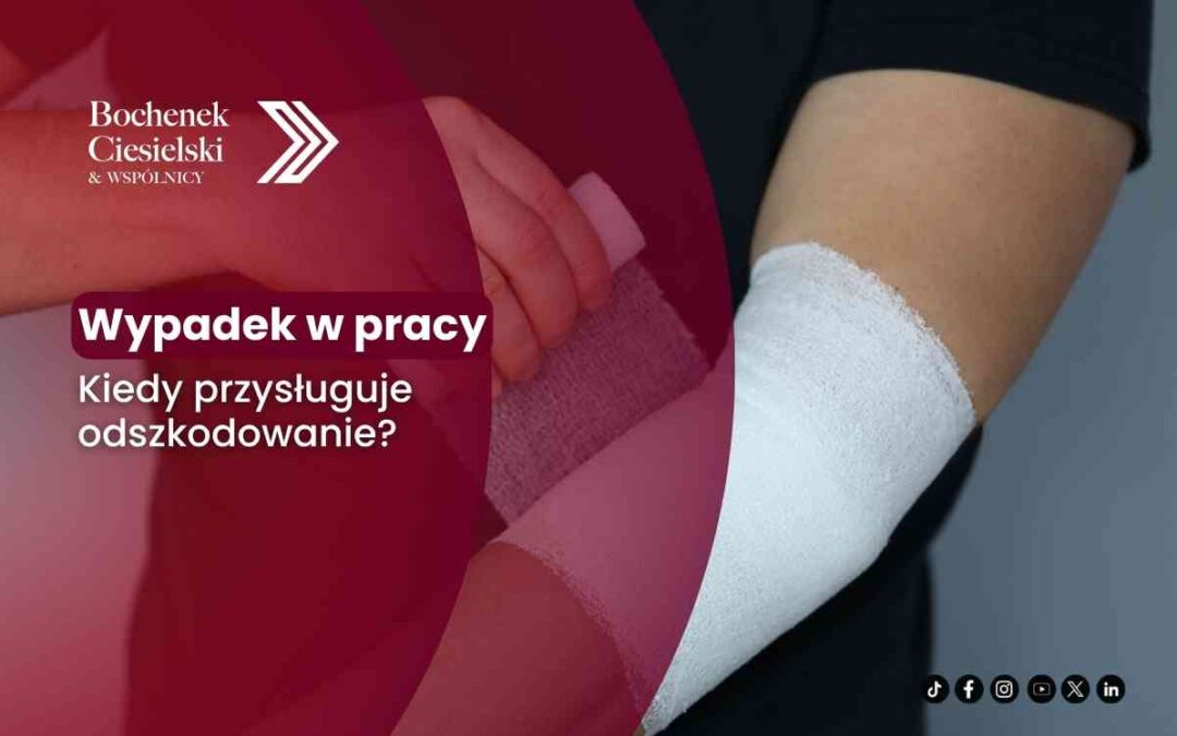 Kiedy za wypadek w pracy może przysługiwać odszkodowanie?