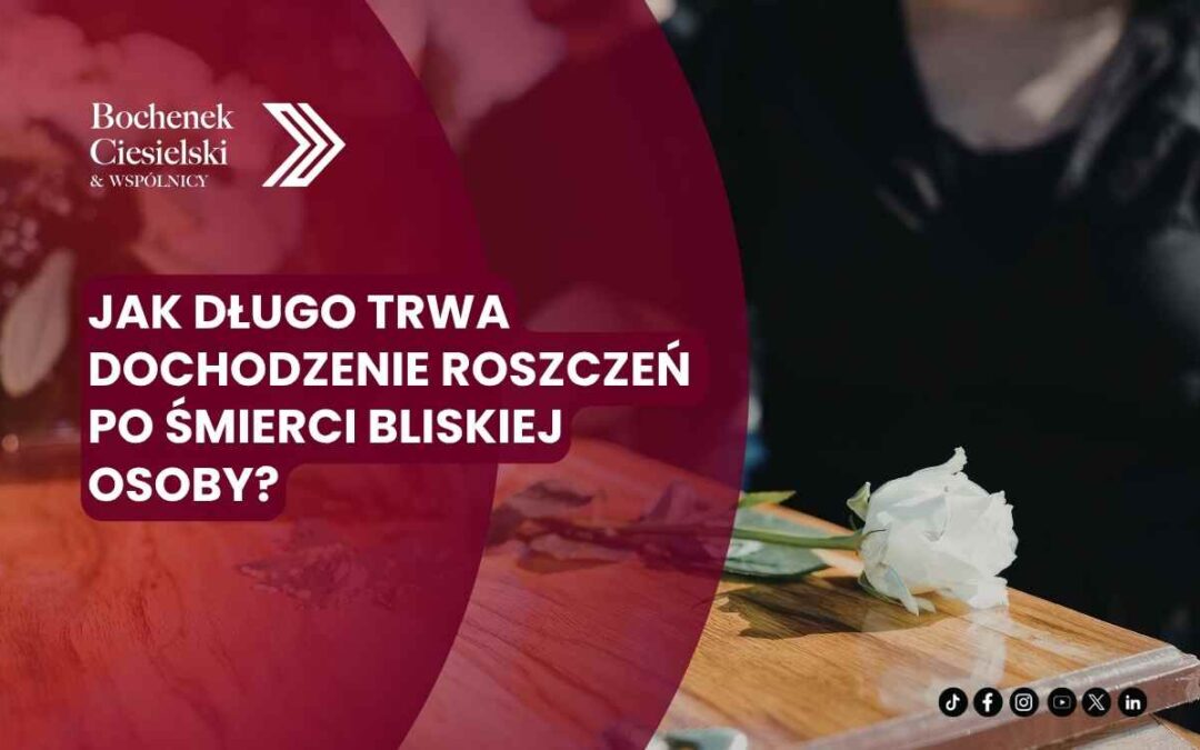 Grafika informacyjna o czasie dochodzenia roszczeń po śmierci bliskiej osoby z widokiem trumny i białej róży