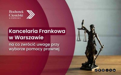 Kancelaria frankowa w Warszawie – na co zwrócić uwagę przy wyborze pomocy prawnej?