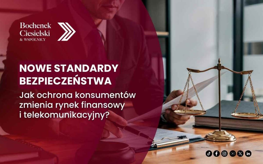 Grafika informacyjna o nowych standardach bezpieczeństwa i ochronie konsumentów w sektorze finansowym i telekomunikacyjnym, z motywem wagi i prawnika przy biurku.
