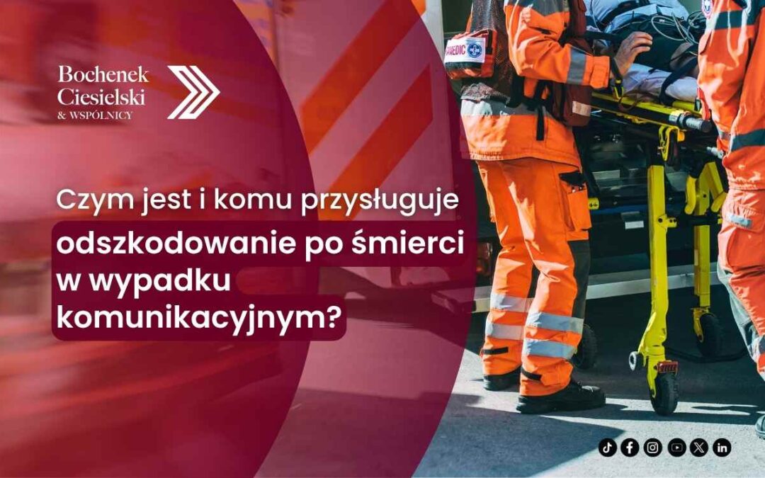 Czym jest i komu przysługuje odszkodowanie po śmierci w wypadku komunikacyjnym?