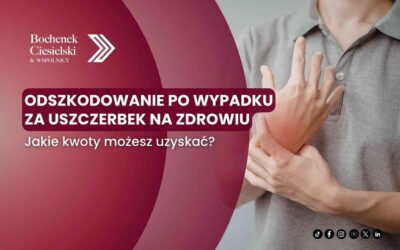Odszkodowanie po wypadku za uszczerbek na zdrowiu. Jakie kwoty możesz uzyskać?