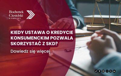 Kiedy ustawa o kredycie konsumenckim pozwala skorzystać z SKD?