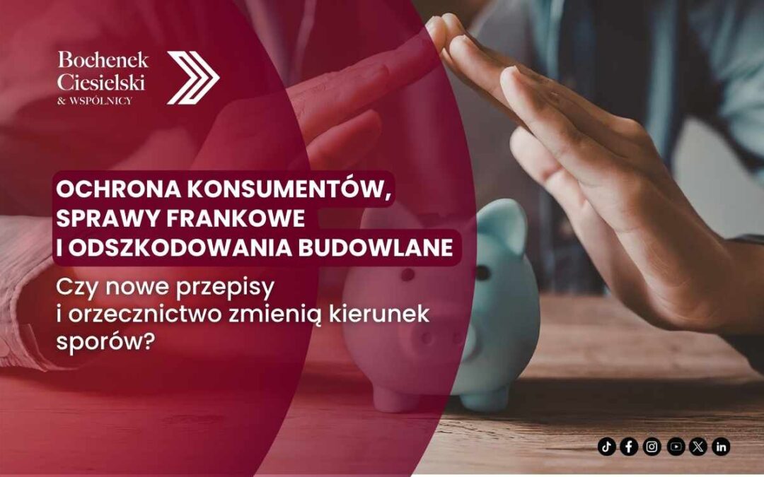 Grafika artykułu o ochronie konsumentów, sprawach frankowych i odszkodowaniach budowlanych z wizerunkiem skarbonki i gestem ochrony