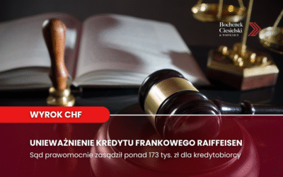 Unieważnienie kredytu frankowego Raiffeisen. Sąd prawomocnie zasądził ponad 173 tys. zł dla kredytobiorcy