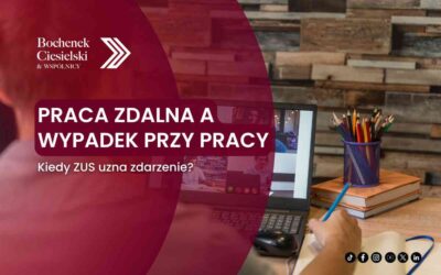 Praca zdalna a wypadek przy pracy – kiedy ZUS uzna zdarzenie?