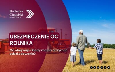 Ubezpieczenie OC rolnika – co obejmuje i kiedy można otrzymać odszkodowanie?