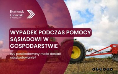 Wypadek podczas pomocy sąsiadowi w gospodarstwie – czy poszkodowany może dostać odszkodowanie?