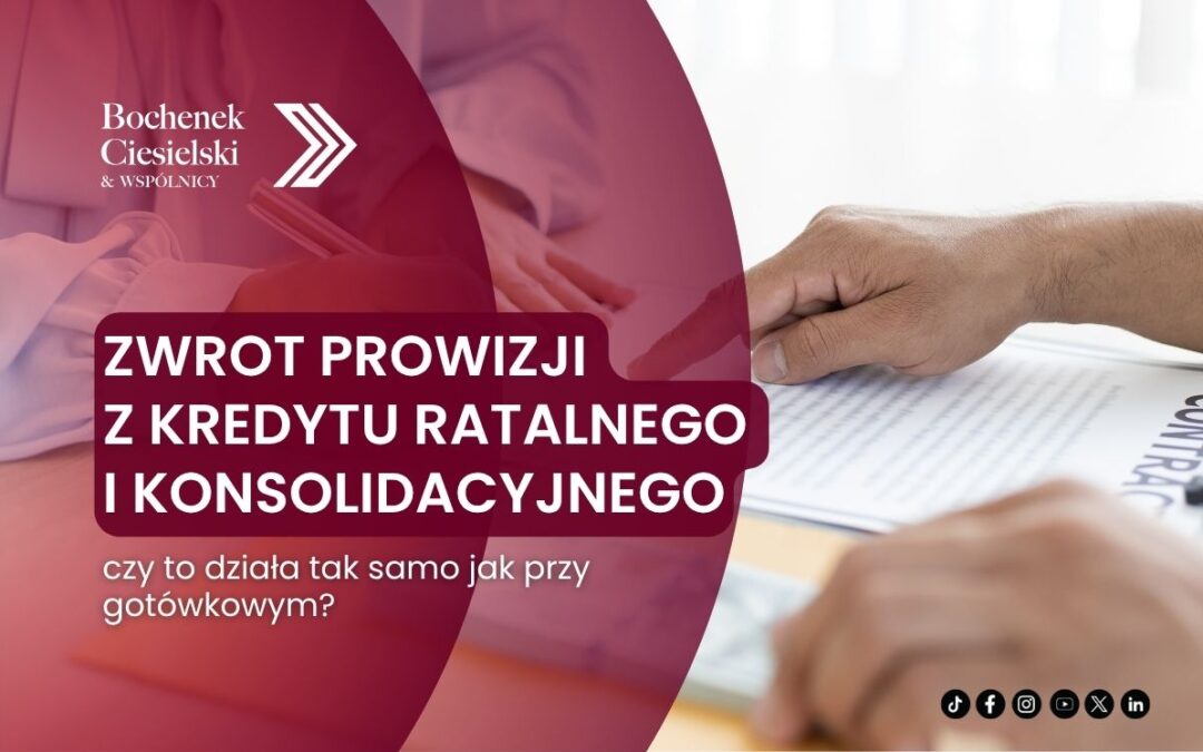 Zwrot prowizji z kredytu ratalnego i konsolidacyjnego – czy to działa tak samo jak przy gotówkowym?