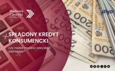 Spłacony kredyt konsumencki – czy nadal możesz odzyskać pieniądze?